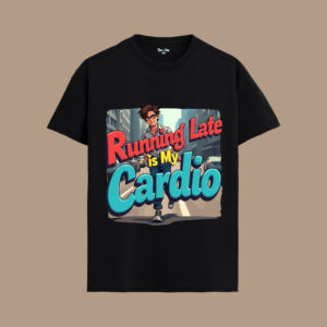 Running Late is my Cardio T-Shirt | The Vibe Tribe